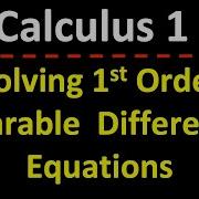 Solving 1st Order Separable Differential Equations Calculus 1