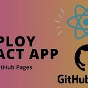 Deploying React App Using GitHub Pages Step By Step Tutorial
