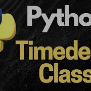 Master Time Manipulation With Python S Timedelta Class