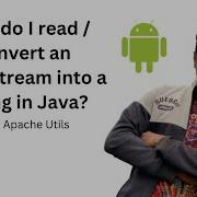 How To Read Or Convert An InputStream Into A String In Java With Apache Utils Android Studio