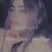 Billie Eilish Hostage Sped Up Reverb Lyrics Midnight