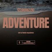 Izzamuzzic Adventure Mood Video