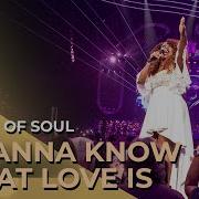 Ladies Of Soul 2019 I Wanna Know What Love Is