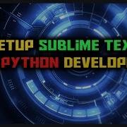 Setup Sublime Text For Python Development