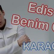 Edis Benim Ol Karaoke