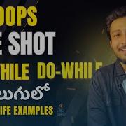 Loops Explained In Telugu For While Do While With Real Life Examples