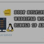 Apache 2 Host Multiple Websites On One Server With Single IP