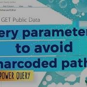 Set Up Query Parameters To Avoid Hardcoded Paths In Power Query