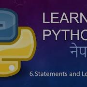 6 Python Tutorial Statements And Loop Starting With Python Nepal