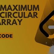 Maximum Sum Circular Subarray Leetcode 918 In O N Hindi Abhishek