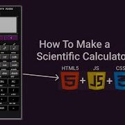 How To Make A Scientific Calculator Using HTML5 CSS3 Javascript HTML5 CSS3