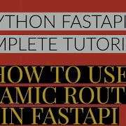 Fastapi Python Complete Tutorial How To Use Dynamic Routing In Fastapi Tutorial 3