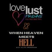 When Heaven Meets Hell X Lovelustfridays