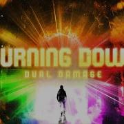 Dual Damage Burning Down Official Video