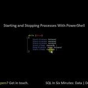 Starting And Stopping Processes With PowerShell
