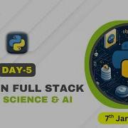 Python Full Stack Data Science Day 5 7th January 2026 Batch FirstBit Solutions