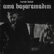Burak Bulut Ama Başaramadım Official Audio