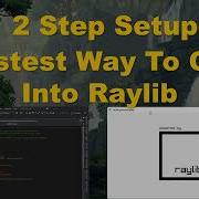 Two Step Setup For A Raylib Project With Visual Studio And GCC On Windows And Linux