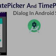 Lecture 26 How To Use DatePicker Dialog And TimePicker Dialog In Android Studio