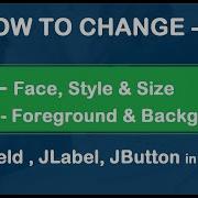 How To Change Font Face Size Style Foreground And Background Color Of JTextField Etc