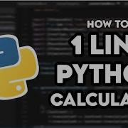 How To Make One Line Calculator In Python Very Easy
