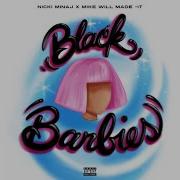 Nicki Minaj Mike WiLL Made It Black Barbies Audio