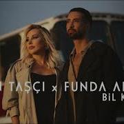 Tan Taşçı X Funda Arar Bil Ki