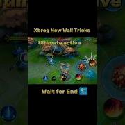 X Brog New Wall Tricks Tutorial Mobile Legends Ml2b Xborg Tutorial Mlbb