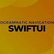 Programmatic Navigation In SwiftUI