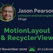 Jason Pearson Principal Android Engineer Hinge MotionLayout RecyclerView