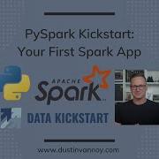 PySpark Kickstart Your First Apache Spark Data Pipeline