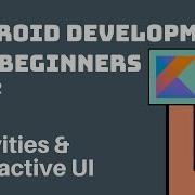 Week 2 Kotlin Android Development Course For Beginners Activities Lifecycles Interactive UI