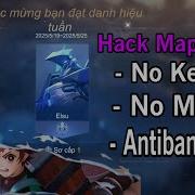 Hack Map LIÊN QUÂN No Key Mới Nhất Map Sáng Siêu Mượt Cho Máy Yếu An Toàn Cực Vip Miễn Phí 100