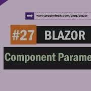 Blazor Component Parameters