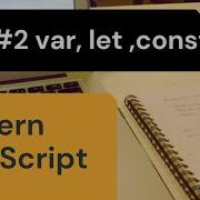 ES6 Tutorial 2 Var Let And Const Variable Scope Modern Javascript 2021
