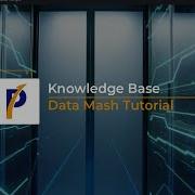 Data Mash Tutorial Knowledge Base