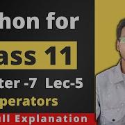 Operators Python For Class 11 CBSE Chapter 7 By Vishal Kumar