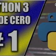 Curso Python 3 Desde Cero 1 Introducción E Instalación De Python
