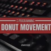 Donut Movement C Programming