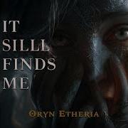 It Still Finds Me