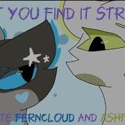 Don T You Find It Strange COMPLETE FERNCLOUD AND ASHFUR MAP