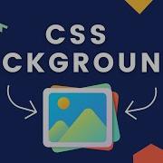 26 CSS Backgrounds CSS Full Tutorial