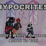 Hypocrites Mid Fight Masses But It S Whitty Aldryx And AGOTI Vs Tabi