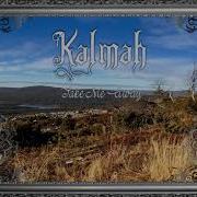 Kalmah Take Me Away