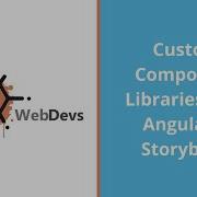 Custom Component Libraries With Angular Storybook With Stephen Vincent OKC WebDevs