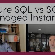 Azure SQL Vs Azure SQL Managed Instance