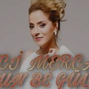 İNCİ MERCAN OLSUN BE GÜLÜM OLSUN