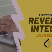LeetCode 7 Reverse Integer JavaScript Easy Solution Coding Interview Tutorial