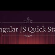 AngularJS Quick Start