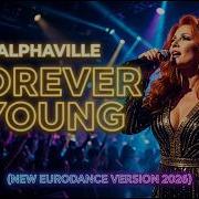 ALPHAVILLE FOREVER YOUNG New Eurodance Version 2026